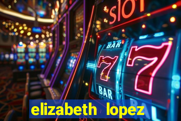 elizabeth lopez sanches nua